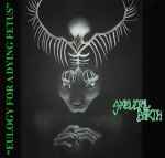 SKELETAL EARTH - Eulogy for a Dying Fetus Re-Release CD